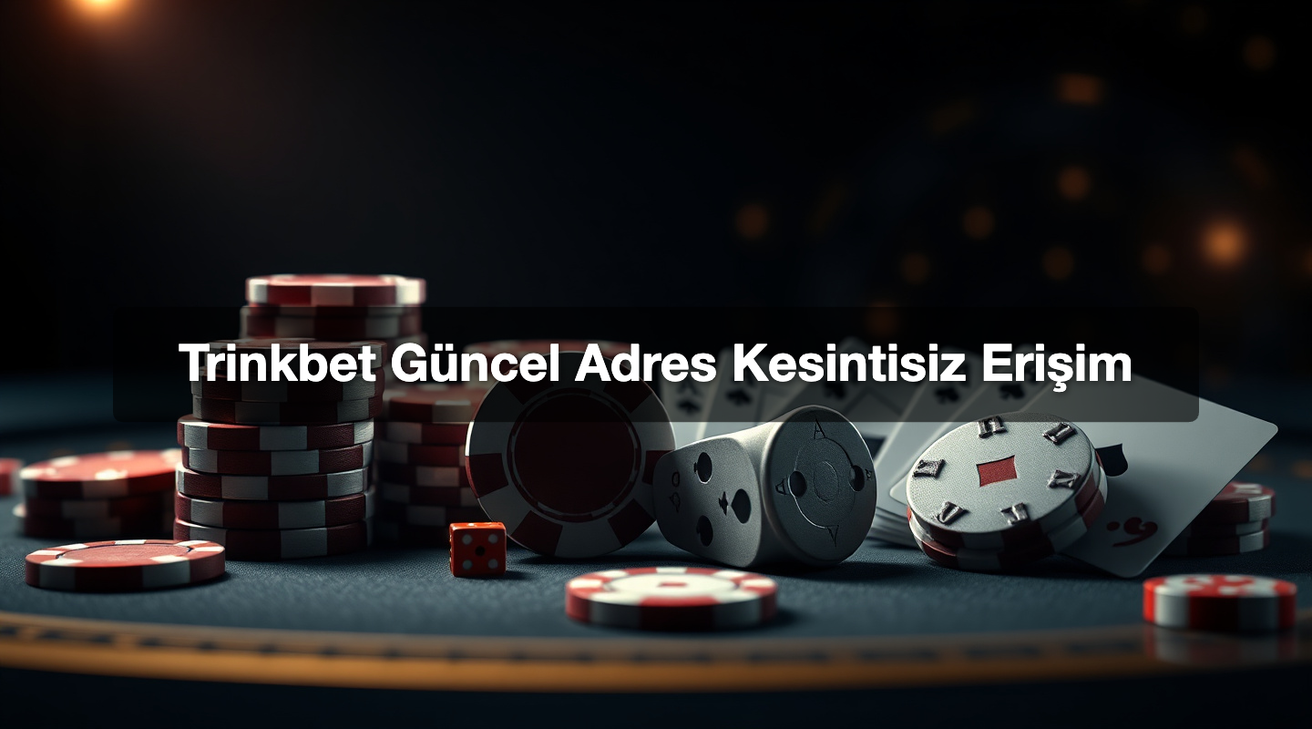 Trinkbet Güncel Adres Kesintisiz Erişim